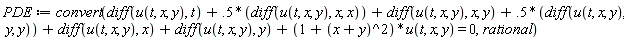 PDE := convert(diff(u(t, x, y), t)+.5*(diff(u(t, x, y), x, x))+diff(u(t, x, y), x, y)+.5*(diff(u(t, x, y), y, y))+diff(u(t, x, y), x)+diff(u(t, x, y), y)+(1+(x+y)^2)*u(t, x, y) = 0, rational)