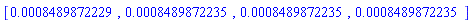 [0.8489872229e-3, 0.8489872235e-3, 0.8489872235e-3, 0.8489872235e-3]