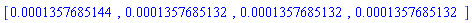 [0.1357685144e-3, 0.1357685132e-3, 0.1357685132e-3, 0.1357685132e-3]