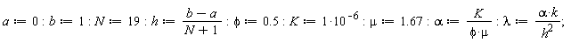 a := 0; b := 1; N := 19; h := (b-a)/(N+1); phi := .5; K := 10^(-6); mu := 1.67; alpha := K/(phi*mu); lambda := alpha*k/h^2