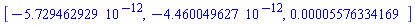 [-0.5729462929e-11, -0.4460049627e-11, 0.5576334169e-4]