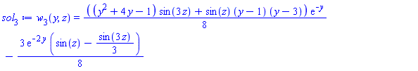 w[3](y, z) = (1/8)*((y^2+4*y-1)*sin(3*z)+sin(z)*(y-1)*(y-3))*exp(-y)-(3/8)*exp(-2*y)*(sin(z)-(1/3)*sin(3*z))