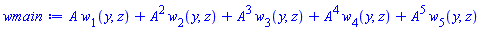 A*w[1](y, z)+A^2*w[2](y, z)+A^3*w[3](y, z)+A^4*w[4](y, z)+A^5*w[5](y, z)