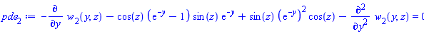 -(diff(w[2](y, z), y))-cos(z)*(exp(-y)-1)*sin(z)*exp(-y)+sin(z)*(exp(-y))^2*cos(z)-(diff(diff(w[2](y, z), y), y)) = 0