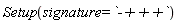 "Setup(signature = `-+++`)"