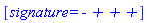 [signature = `- + + +`]