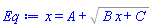 x = A+%sqrt(B*x+C)