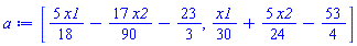 [(5/18)*x1-(17/90)*x2-23/3, (1/30)*x1+(5/24)*x2-53/4]