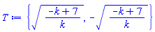 {((-k+7)/k)^(1/2), -((-k+7)/k)^(1/2)}