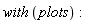 with*plots