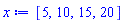 x := [5, 10, 15, 20]
