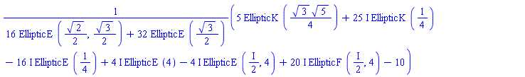 (5*EllipticK((1/4)*3^(1/2)*5^(1/2))+(25*I)*EllipticK(1/4)-(16*I)*EllipticE(1/4)+(4*I)*EllipticE(4)-(4*I)*EllipticE((1/2)*I, 4)+(20*I)*EllipticF((1/2)*I, 4)-10)/(16*EllipticE((1/2)*2^(1/2), (1/2)*3^(1/2))+32*EllipticE((1/2)*3^(1/2)))