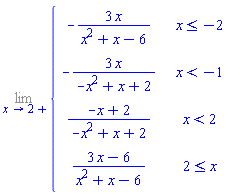 Limit(piecewise(x <= -2, -3*x/(x^2+x-6), x < -1, -3*x/(-x^2+x+2), x < 2, (-x+2)/(-x^2+x+2), 2 <= x, (3*x-6)/(x^2+x-6)), x = 2, right)