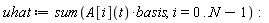 uhat := sum(A[i](t)*basis, i = 0 .. N-1)