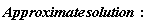 Approximate*solution