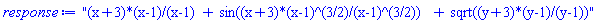 "(x+3)*(x-1)/(x-1) + sin((x+3)*(x-1)^(3/2)/(x-1)^(3/2)) + sqrt((y+3)*(y-1)/(y-1))"