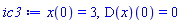x(0) = 3, (D(x))(0) = 0