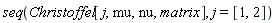 seq(Christoffel[j, mu, nu, matrix], j = [1, 2])