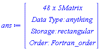 ans := Matrix(48, 5, {(1, 1) = HFloat(0.0), (1, 2) = HFloat(0.0), (1, 3) = HFloat(7.84298114071874), (1, 4) = HFloat(0.0), (1, 5) = HFloat(8.41056756862046), (2, 1) = 0.333333333333333e-1, (2, 2) = HFloat(0.25976493236922704), (2, 3) = HFloat(7.74368364726688), (2, 4) = HFloat(0.27313132626489567), (2, 5) = HFloat(7.9788155983275075), (3, 1) = 0.666666666666667e-1, (3, 2) = HFloat(0.5162953689172917), (3, 3) = HFloat(7.648867731230251), (3, 4) = HFloat(0.532017910338858), (3, 5) = HFloat(7.555784149767503), (4, 1) = .100000000000000, (4, 2) = HFloat(0.7697364179142934), (4, 3) = HFloat(7.55828071341947), (4, 4) = HFloat(0.776940694684087), (4, 5) = HFloat(7.14089762319472), (5, 1) = .133333333333333, (5, 2) = HFloat(1.0202250787430267), (5, 3) = HFloat(7.471684184880636), (5, 4) = HFloat(1.0081622612748506), (5, 5) = HFloat(6.733618195896751), (6, 1) = .166666666666667, (6, 2) = HFloat(1.267890549257393), (6, 3) = HFloat(7.388852633764783), (6, 4) = HFloat(1.2259275513703871), (6, 5) = HFloat(6.3334432804055725), (7, 1) = .200000000000000, (7, 2) = HFloat(1.5128547015782805), (7, 3) = HFloat(7.309572423308119), (7, 4) = HFloat(1.4304653984089686), (7, 5) = HFloat(5.939903631093076), (8, 1) = .233333333333333, (8, 2) = HFloat(1.7552325282678436), (8, 3) = HFloat(7.233639821983301), (8, 4) = HFloat(1.6219897942667023), (8, 5) = HFloat(5.552560050850399), (9, 1) = .266666666666667, (9, 2) = HFloat(1.9951323882901466), (9, 3) = HFloat(7.160859579948973), (9, 4) = HFloat(1.8007004530361885), (9, 5) = HFloat(5.171001166509253), (10, 1) = .300000000000000, (10, 2) = HFloat(2.2326561592077985), (10, 3) = HFloat(7.09104438455298), (10, 4) = HFloat(1.9667833489252986), (10, 5) = HFloat(4.794842768472781), (11, 1) = .333333333333333, (11, 2) = HFloat(2.467899633543875), (11, 3) = HFloat(7.02401401647495), (11, 4) = HFloat(2.120412399820355), (11, 5) = HFloat(4.423726273924407), (12, 1) = .366666666666667, (12, 2) = HFloat(2.7009527124851846), (12, 3) = HFloat(6.959593925301469), (12, 4) = HFloat(2.2617502510629564), (12, 5) = HFloat(4.057317079020092), (13, 1) = .400000000000000, (13, 2) = HFloat(2.931899623045857), (13, 3) = HFloat(6.897613794517017), (13, 4) = HFloat(2.390948935607624), (13, 5) = HFloat(3.6953031754781276), (14, 1) = .433333333333333, (14, 2) = HFloat(3.1608189207786497), (14, 3) = HFloat(6.837907527683807), (14, 4) = HFloat(2.5081498826605566), (14, 5) = HFloat(3.3373951365960277), (15, 1) = .466666666666667, (15, 2) = HFloat(3.3877836383187434), (15, 3) = HFloat(6.780312820061624), (15, 4) = HFloat(2.613484874217103), (15, 5) = HFloat(2.9833258333742196), (16, 1) = .500000000000000, (16, 2) = HFloat(3.6128614866894795), (16, 3) = HFloat(6.724670183452601), (16, 4) = HFloat(2.7070777147372658), (16, 5) = HFloat(2.6328492728174964), (17, 1) = .533333333333333, (17, 2) = HFloat(3.8361148922210053), (17, 3) = HFloat(6.670822531667672), (17, 4) = HFloat(2.7890445962839387), (17, 5) = HFloat(2.285740607217571), (18, 1) = .566666666666667, (18, 2) = HFloat(4.057601141485343), (18, 3) = HFloat(6.618614811802207), (18, 4) = HFloat(2.8594949225475927), (18, 5) = HFloat(1.9417962163351357), (19, 1) = .600000000000000, (19, 2) = HFloat(4.277372381661143), (19, 3) = HFloat(6.56789400332705), (19, 4) = HFloat(2.9185313110055784), (19, 5) = HFloat(1.6008337072116678), (20, 1) = .633333333333333, (20, 2) = HFloat(4.495475621801629), (20, 3) = HFloat(6.518509131747476), (20, 4) = HFloat(2.9662496077428187), (20, 5) = HFloat(1.2626919069167188), (21, 1) = .666666666666667, (21, 2) = HFloat(4.711952871405678), (21, 3) = HFloat(6.470312073808606), (21, 4) = HFloat(3.002740931206841), (21, 5) = HFloat(0.9272304056002928), (22, 1) = .700000000000000, (22, 2) = HFloat(4.9268411985745), (22, 3) = HFloat(6.423155559352822), (22, 4) = HFloat(3.0280927003195655), (22, 5) = HFloat(0.5943307028377451), (23, 1) = .733333333333333, (23, 2) = HFloat(5.140172928184175), (23, 3) = HFloat(6.376895420370412), (23, 4) = HFloat(3.042388954567959), (23, 5) = HFloat(0.2638953179422526), (24, 1) = .766666666666667, (24, 2) = HFloat(5.351975746247888), (24, 3) = HFloat(6.33139196184039), (24, 4) = HFloat(3.0457111962758723), (24, 5) = HFloat(-0.0641528922850923), (25, 1) = .800000000000000, (25, 2) = HFloat(5.562272699915908), (25, 3) = HFloat(6.286509961730498), (25, 4) = HFloat(3.0381383906040274), (25, 5) = HFloat(-0.3898707335552487), (26, 1) = .833333333333333, (26, 2) = HFloat(5.771082197475641), (26, 3) = HFloat(6.242118670997204), (26, 4) = HFloat(3.0197469655500315), (26, 5) = HFloat(-0.713294674091292), (27, 1) = .866666666666667, (27, 2) = HFloat(5.9784182115324525), (27, 3) = HFloat(6.198092327149759), (27, 4) = HFloat(2.9906117856777423), (27, 5) = HFloat(-1.0344417733414775), (28, 1) = .900000000000000, (28, 2) = HFloat(6.184290979540728), (28, 3) = HFloat(6.154311750544632), (28, 4) = HFloat(2.9508093805911835), (28, 5) = HFloat(-1.3533108876541973), (29, 1) = .933333333333333, (29, 2) = HFloat(6.3887068749692295), (29, 3) = HFloat(6.110664511162751), (29, 4) = HFloat(2.900416138376305), (29, 5) = HFloat(-1.6698828902608291), (30, 1) = .966666666666667, (30, 2) = HFloat(6.591668772369861), (30, 3) = HFloat(6.067046314435525), (30, 4) = HFloat(2.8395094605805693), (30, 5) = HFloat(-1.984124729004197), (31, 1) = 1., (31, 2) = HFloat(6.793176068884139), (31, 3) = HFloat(6.0233610648389675), (31, 4) = HFloat(2.7681678565936503), (31, 5) = HFloat(-2.2959895821349217), (32, 1) = 1.03333333333333, (32, 2) = HFloat(6.993224735711728), (32, 3) = HFloat(5.979520869988362), (32, 4) = HFloat(2.6864710297644967), (32, 5) = HFloat(-2.6054170585027614), (33, 1) = 1.06666666666667, (33, 2) = HFloat(7.1918082255366755), (33, 3) = HFloat(5.935446370522393), (33, 4) = HFloat(2.594501378547124), (33, 5) = HFloat(-2.912335948141717), (34, 1) = 1.10000000000000, (34, 2) = HFloat(7.38891763459238), (34, 3) = HFloat(5.891067107365091), (34, 4) = HFloat(2.4923439938299783), (34, 5) = HFloat(-3.216665281118206), (35, 1) = 1.13333333333333, (35, 2) = HFloat(7.584541884960813), (35, 3) = HFloat(5.846321173081986), (35, 4) = HFloat(2.380086718273864), (35, 5) = HFloat(-3.51831775150901), (36, 1) = 1.16666666666667, (36, 2) = HFloat(7.77866783729305), (36, 3) = HFloat(5.801155170982614), (36, 4) = HFloat(2.2578203199567763), (36, 5) = HFloat(-3.817200416110904), (37, 1) = 1.20000000000000, (37, 2) = HFloat(7.971280495403286), (37, 3) = HFloat(5.755523978509483), (37, 4) = HFloat(2.125638633823436), (37, 5) = HFloat(-4.1132154984219325), (38, 1) = 1.23333333333333, (38, 2) = HFloat(8.162363740708576), (38, 3) = HFloat(5.709390535211441), (38, 4) = HFloat(1.9836389848020595), (38, 5) = HFloat(-4.406261921108995), (39, 1) = 1.26666666666667, (39, 2) = HFloat(8.351900410075793), (39, 3) = HFloat(5.6627253804465045), (39, 4) = HFloat(1.8319220175532895), (39, 5) = HFloat(-4.696236783581304), (40, 1) = 1.30000000000000, (40, 2) = HFloat(8.539872526150651), (40, 3) = HFloat(5.615505718108064), (40, 4) = HFloat(1.6705918008397616), (40, 5) = HFloat(-4.983037887937312), (41, 1) = 1.33333333333333, (41, 2) = HFloat(8.726261305410626), (41, 3) = HFloat(5.567715398074769), (41, 4) = HFloat(1.4997558329256724), (41, 5) = HFloat(-5.266563792169967), (42, 1) = 1.36666666666667, (42, 2) = HFloat(8.911047277351281), (42, 3) = HFloat(5.519344661268784), (42, 4) = HFloat(1.3195250362597182), (42, 5) = HFloat(-5.546714192344312), (43, 1) = 1.40000000000000, (43, 2) = HFloat(9.094211029432726), (43, 3) = HFloat(5.470389335634566), (43, 4) = HFloat(1.1300136418925357), (43, 5) = HFloat(-5.823391335035323), (44, 1) = 1.43333333333333, (44, 2) = HFloat(9.275733155226563), (44, 3) = HFloat(5.420850899201273), (44, 4) = HFloat(0.931338951105114), (44, 5) = HFloat(-6.096500042839636), (45, 1) = 1.46666666666667, (45, 2) = HFloat(9.455594434923533), (45, 3) = HFloat(5.37073498372007), (45, 4) = HFloat(0.7236212632847577), (45, 5) = HFloat(-6.365949763305076), (46, 1) = 1.50000000000000, (46, 2) = HFloat(9.6337758648913), (46, 3) = HFloat(5.32005126165531), (46, 4) = HFloat(0.5069838744995208), (46, 5) = HFloat(-6.63165472813718), (47, 1) = 1.53333333333333, (47, 2) = HFloat(9.810258657674705), (47, 3) = HFloat(5.268813446184441), (47, 4) = HFloat(0.28155307749784036), (47, 5) = HFloat(-6.8935339531996584), (48, 1) = 1.56666666666667, (48, 2) = HFloat(9.985024364345932), (48, 3) = HFloat(5.217039135669473), (48, 4) = HFloat(0.0474580080118629), (48, 5) = HFloat(-7.151511310857042)})
