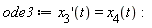 ode3 := (D(x__3))(t) = x__4(t)
