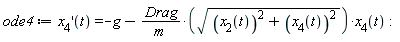 ode4 := (D(x__4))(t) = -g-Drag*sqrt(x__2(t)^2+x__4(t)^2)*x__4(t)/m