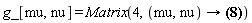 g_[mu, nu] = Matrix(4, proc (mu, nu) options operator, arrow; piecewise(mu = nu, h[mu](X), 0) end proc)