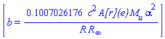 [b = .1007026176*c^2*`A[r](e)`*M[u]*alpha^2/(R*R[infinity])]