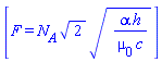 [F = N[A]*2^(1/2)*(alpha*h/(mu[0]*c))^(1/2)]
