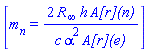 [m[n] = 2*R[infinity]*h*`A[r](n)`/(c*alpha^2*`A[r](e)`)]