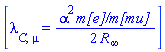 [lambda[C, mu] = (1/2)*alpha^2*`m[e]/m[mu]`/R[infinity]]