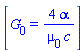 [G[0] = 4*alpha/(mu[0]*c)]