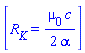 [R[K] = (1/2)*mu[0]*c/alpha]
