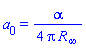 a[0] = (1/4)*alpha/(Pi*R[infinity])