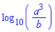 %log[10](a^3/b)