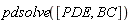 pdsolve([PDE, BC])