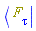 Physics:-Bra(F, tau)