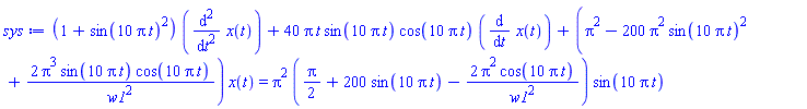 (1+sin(10*Pi*t)^2)*(diff(diff(x(t), t), t))+40*Pi*t*sin(10*Pi*t)*cos(10*Pi*t)*(diff(x(t), t))+(Pi^2-200*Pi^2*sin(10*Pi*t)^2+2*Pi^3*sin(10*Pi*t)*cos(10*Pi*t)/w1^2)*x(t) = Pi^2*((1/2)*Pi+200*sin(10*Pi*t)-2*Pi^2*cos(10*Pi*t)/w1^2)*sin(10*Pi*t)