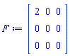 Matrix(3, 3, {(1, 1) = 2, (1, 2) = 0, (1, 3) = 0, (2, 1) = 0, (2, 2) = 0, (2, 3) = 0, (3, 1) = 0, (3, 2) = 0, (3, 3) = 0})