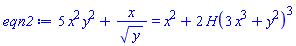 5*x^2*y^2+x/y^(1/2) = x^2+2*H(3*x^3+y^2)^3