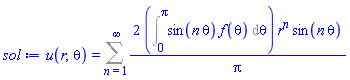 u(r, theta) = Sum(2*(Int(sin(n*theta)*f(theta), theta = 0 .. Pi))*r^n*sin(n*theta)/Pi, n = 1 .. infinity)