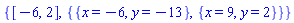 {[-6, 2], {{x = -6, y = -13}, {x = 9, y = 2}}}