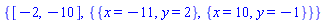 {[-2, -10], {{x = -11, y = 2}, {x = 10, y = -1}}}