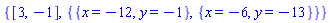 {[3, -1], {{x = -12, y = -1}, {x = -6, y = -13}}}