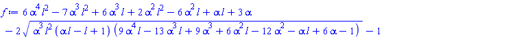 6*alpha^4*l^2-7*alpha^3*l^2+6*alpha^3*l+2*alpha^2*l^2-6*alpha^2*l+alpha*l+3*alpha-2*(alpha^3*l^2*(alpha*l-l+1)*(9*alpha^4*l-13*alpha^3*l+9*alpha^3+6*alpha^2*l-12*alpha^2-alpha*l+6*alpha-1))^(1/2)-1