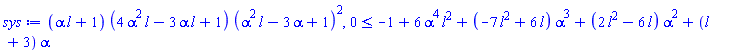 (alpha*l+1)*(4*alpha^2*l-3*alpha*l+1)*(alpha^2*l-3*alpha+1)^2, 0 <= -1+6*alpha^4*l^2+(-7*l^2+6*l)*alpha^3+(2*l^2-6*l)*alpha^2+(l+3)*alpha