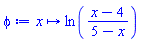 proc (x) options operator, arrow; ln((x-4)/(5-x)) end proc