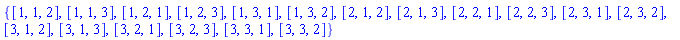 {[1, 1, 2], [1, 1, 3], [1, 2, 1], [1, 2, 3], [1, 3, 1], [1, 3, 2], [2, 1, 2], [2, 1, 3], [2, 2, 1], [2, 2, 3], [2, 3, 1], [2, 3, 2], [3, 1, 2], [3, 1, 3], [3, 2, 1], [3, 2, 3], [3, 3, 1], [3, 3, 2]}