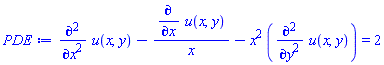 PDE := diff(u(x, y), x, x)-(diff(u(x, y), x))/x-x^2*(diff(u(x, y), y, y)) = 2