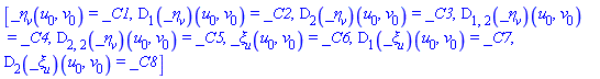 [_eta[v](u[0], v[0]) = _C1, (D[1](_eta[v]))(u[0], v[0]) = _C2, (D[2](_eta[v]))(u[0], v[0]) = _C3, (D[1, 2](_eta[v]))(u[0], v[0]) = _C4, (D[2, 2](_eta[v]))(u[0], v[0]) = _C5, _xi[u](u[0], v[0]) = _C6, (D[1](_xi[u]))(u[0], v[0]) = _C7, (D[2](_xi[u]))(u[0], v[0]) = _C8]