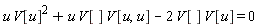 u*V[]*V[u, u]+u*V[u]^2-2*V[]*V[u] = 0